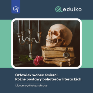 Człowiek wobec śmierci. Różne postawy bohaterów literackich (audiobook)