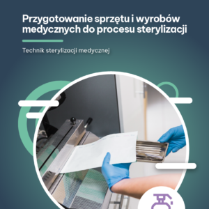 e-book przygotowanie sprzętu i wyrobów medycznych do procesu sterylizacji