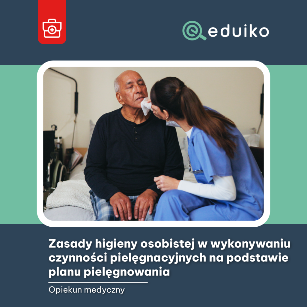 Zasady higieny osobistej w wykonywaniu czynności pielęgnacyjnych na
